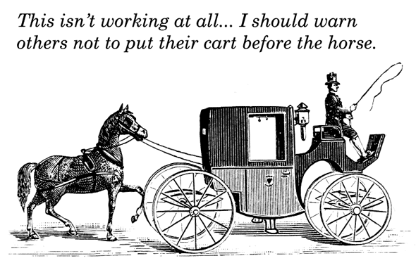 put-the-cart-before-the-horse
